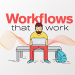 How to Build a High-Performing Content Workflow